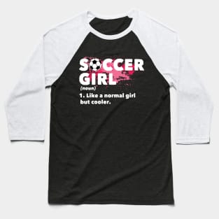 Soccer Girl Baseball T-Shirt